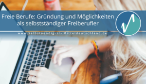 Selbstaendig-in-Mitteldeutschland.de Blogcover zum Thema freiberuf gruendung