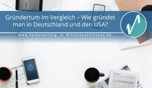 Selbstaendig-in-Mitteldeutschland.de Blogcover zum Thema gruenden deutschland usa