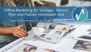 Selbstaendig-in-Mitteldeutschland.de Blogcover zum Thema offline marketing flyer plakate