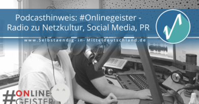 Selbstaendig-in-Mitteldeutschland.de Podcast #Onlinegeister mittelstand marketing