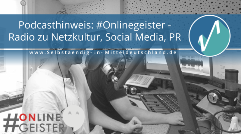 Selbstaendig-in-Mitteldeutschland.de Podcast #Onlinegeister mittelstand marketing